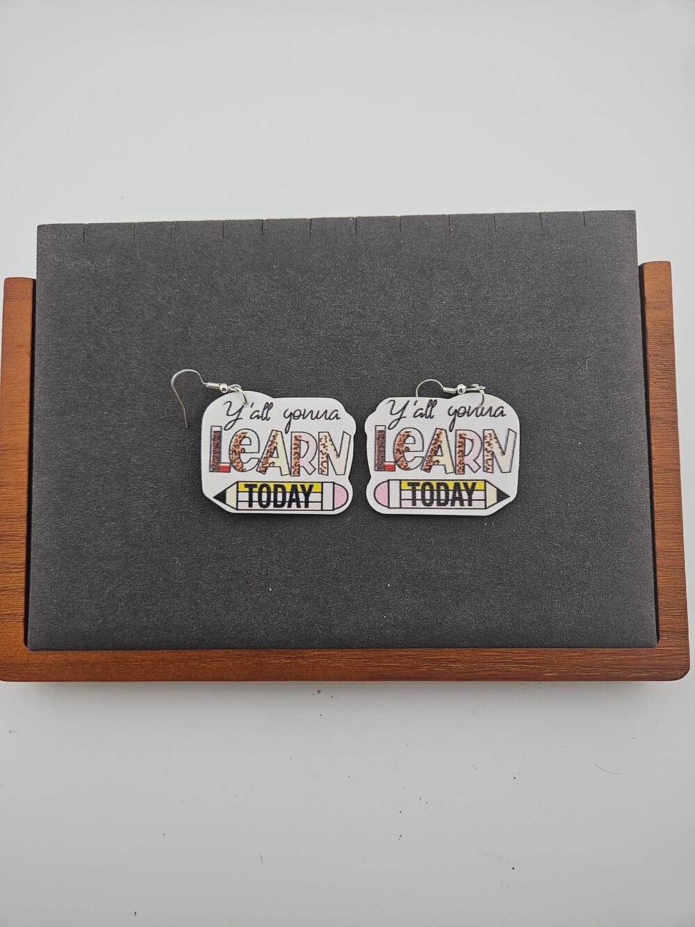 Yall Gonna Learn Today Dangle Drop Earrings Silver Tone Southern Teacher Funny